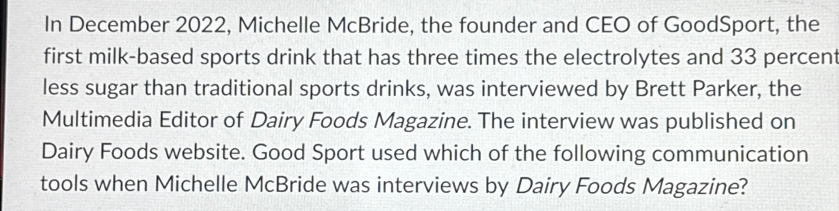  In December 2022, Michelle McBride, the founder and CEO of GoodSport,