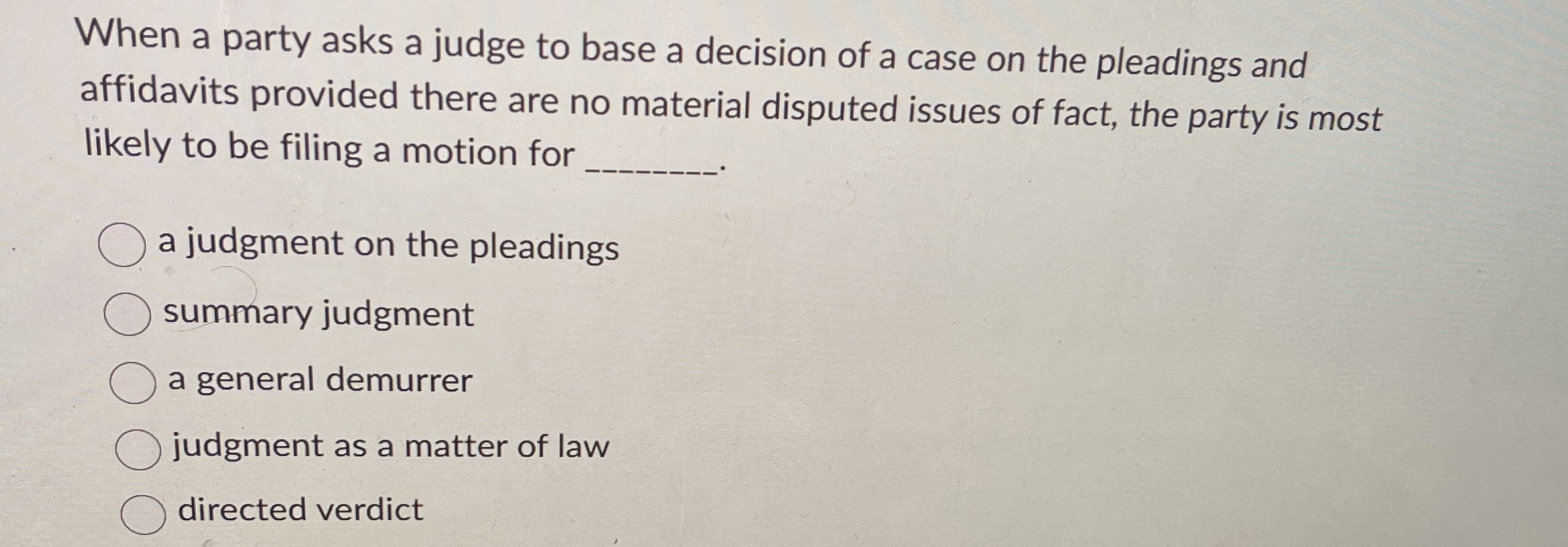  When a party asks a judge to base a decision of