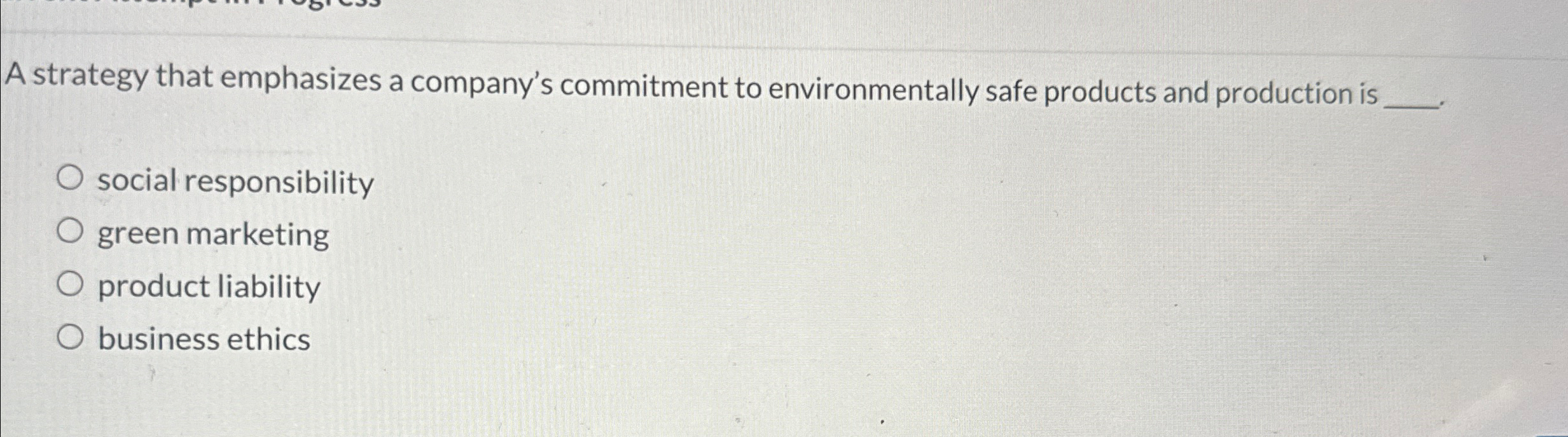  A strategy that emphasizes a company's commitment to environmentally safe products