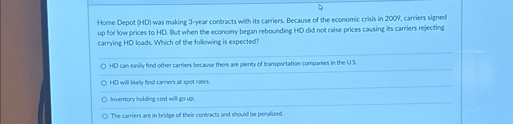  Home Depot (HD) was making 3-year contracts with its carriers. Because