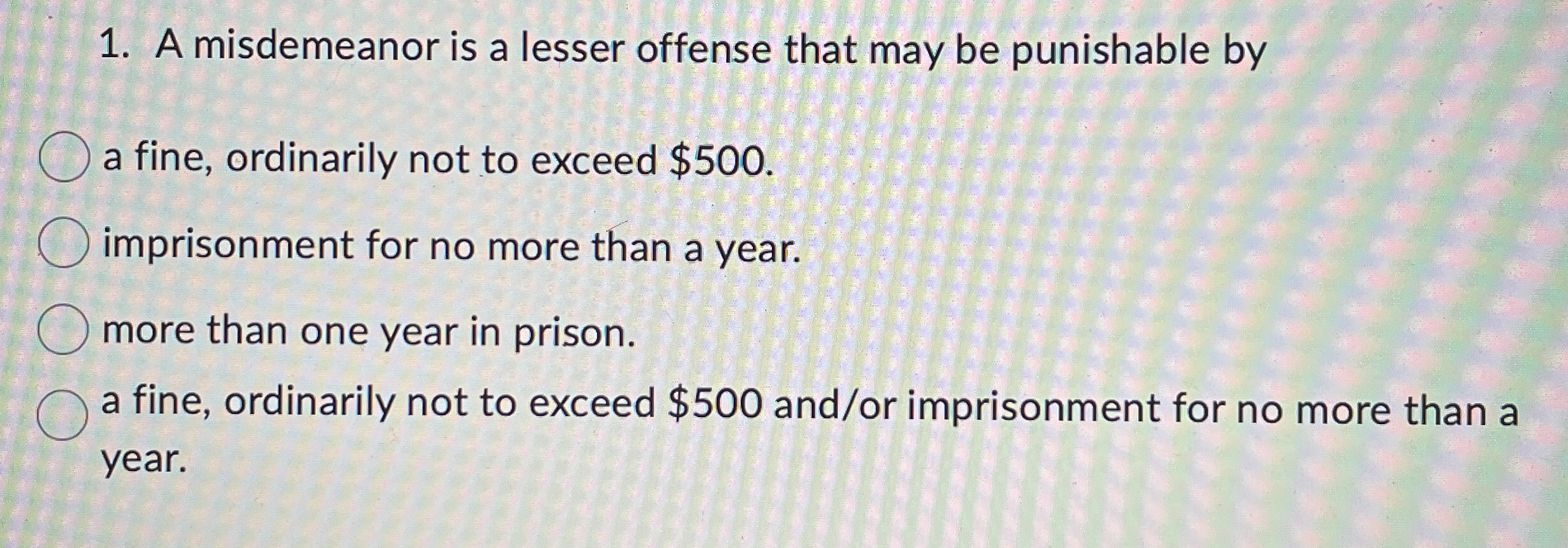 A misdemeanor is a lesser offense that may be punishable by
