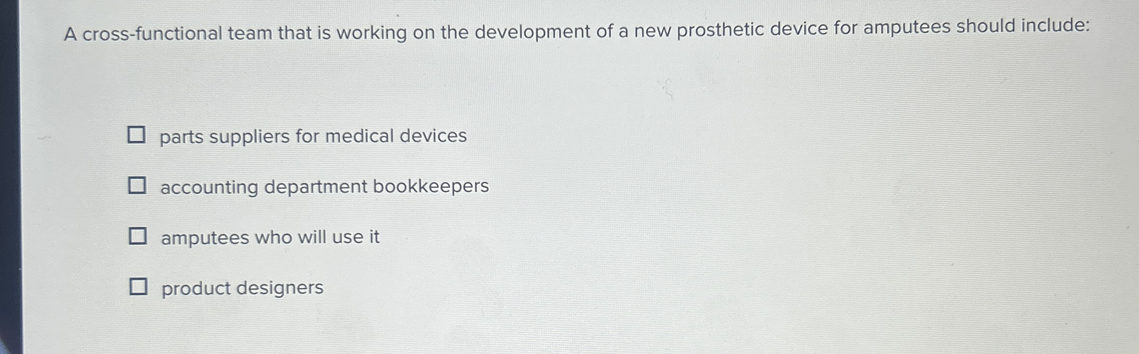  A cross-functional team that is working on the development of a