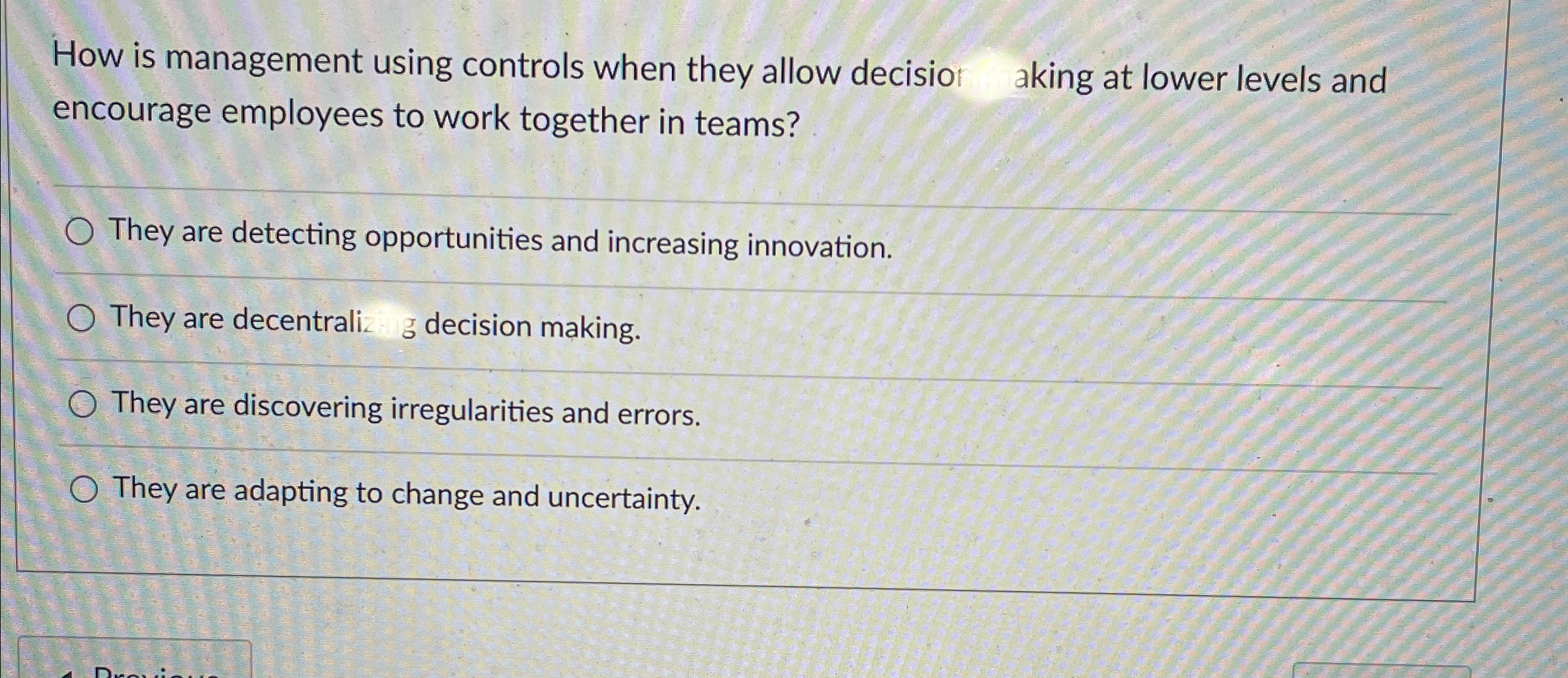  How is management using controls when they allow decisio aking at