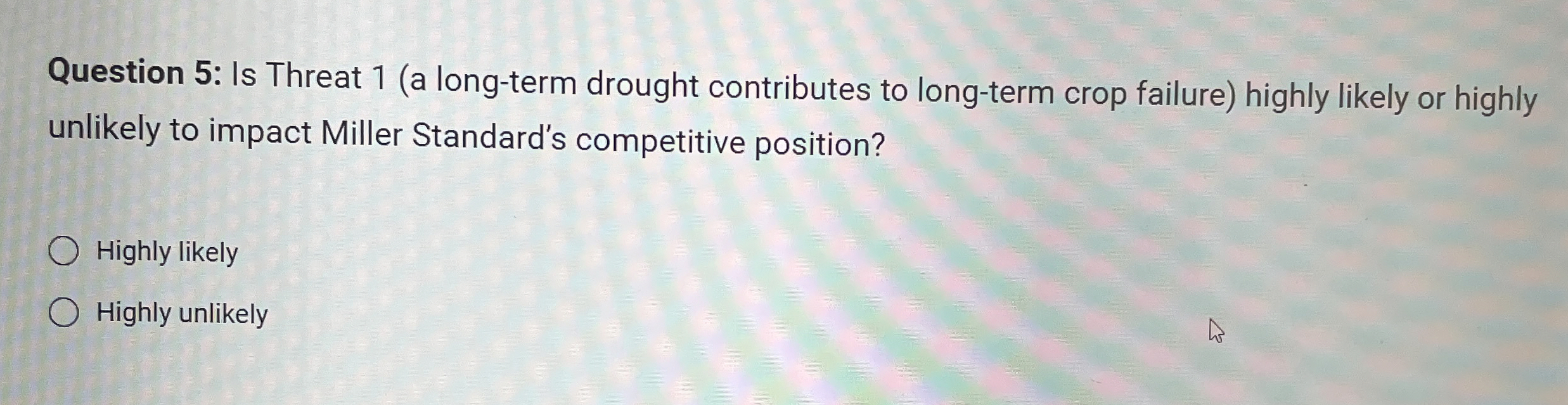  Question 5: Is Threat 1(a long-term drought contributes to long-term crop