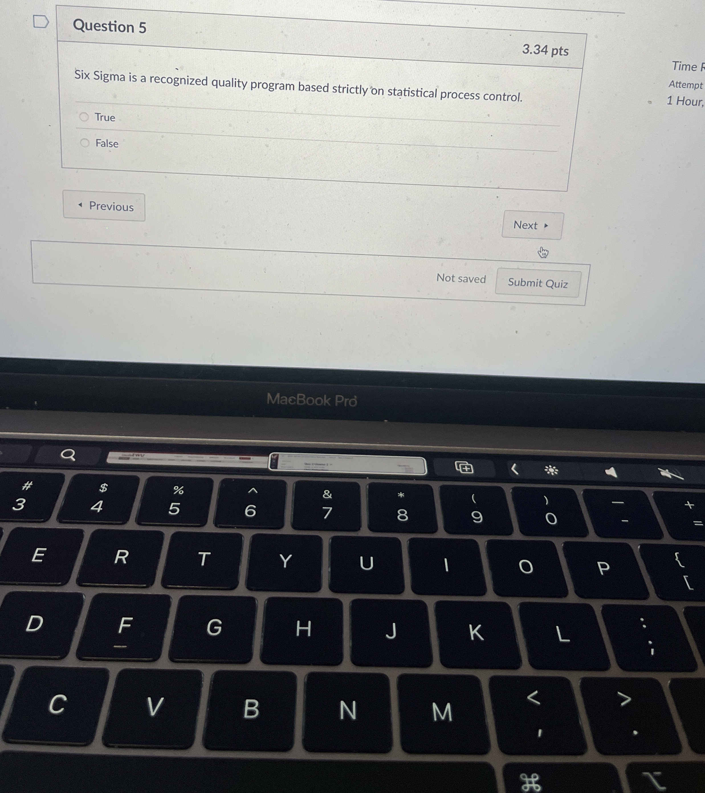  Question 5 Six Sigma is a recognized quality program based strictly