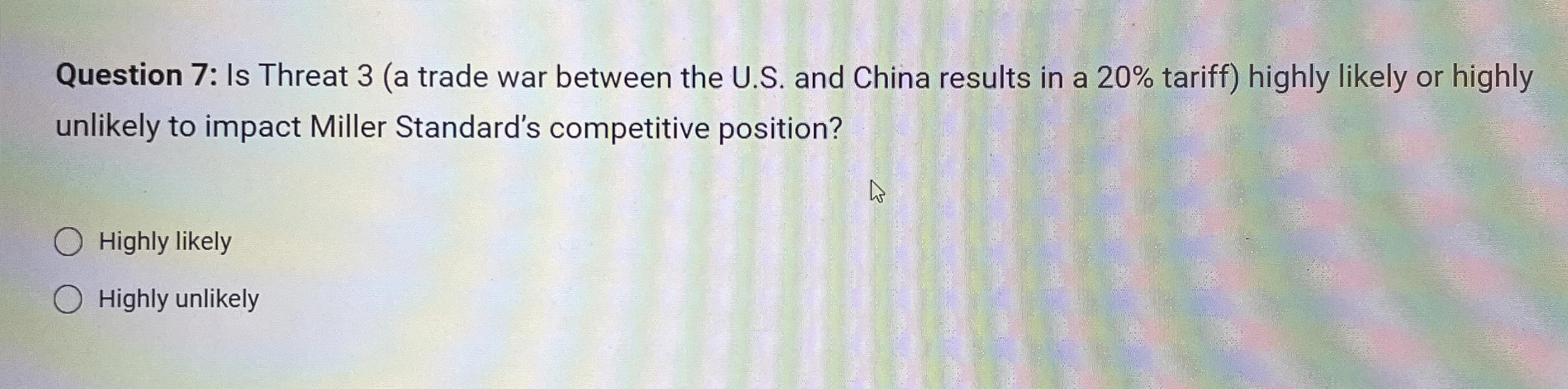 Question 7: Is Threat 3(a trade war between the U.S. and