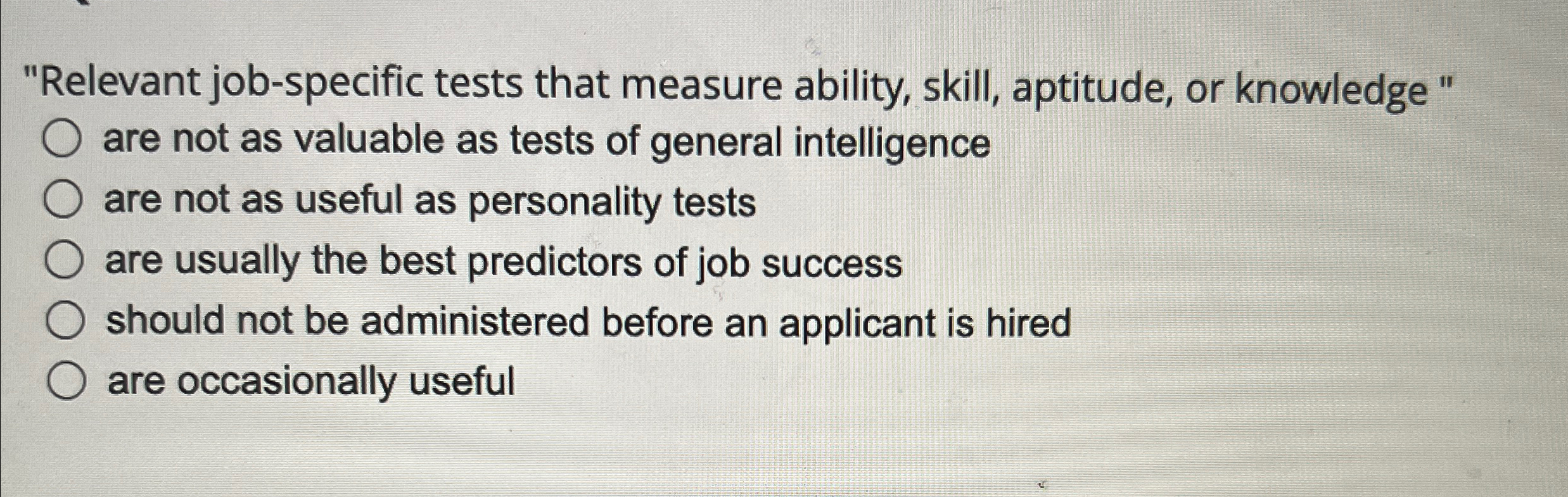  "Relevant job-specific tests that measure ability, skill, aptitude, or knowledge "