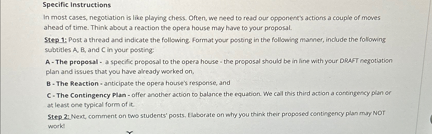  Specific Instructions In most cases, negotiation is like playing chess. Often,