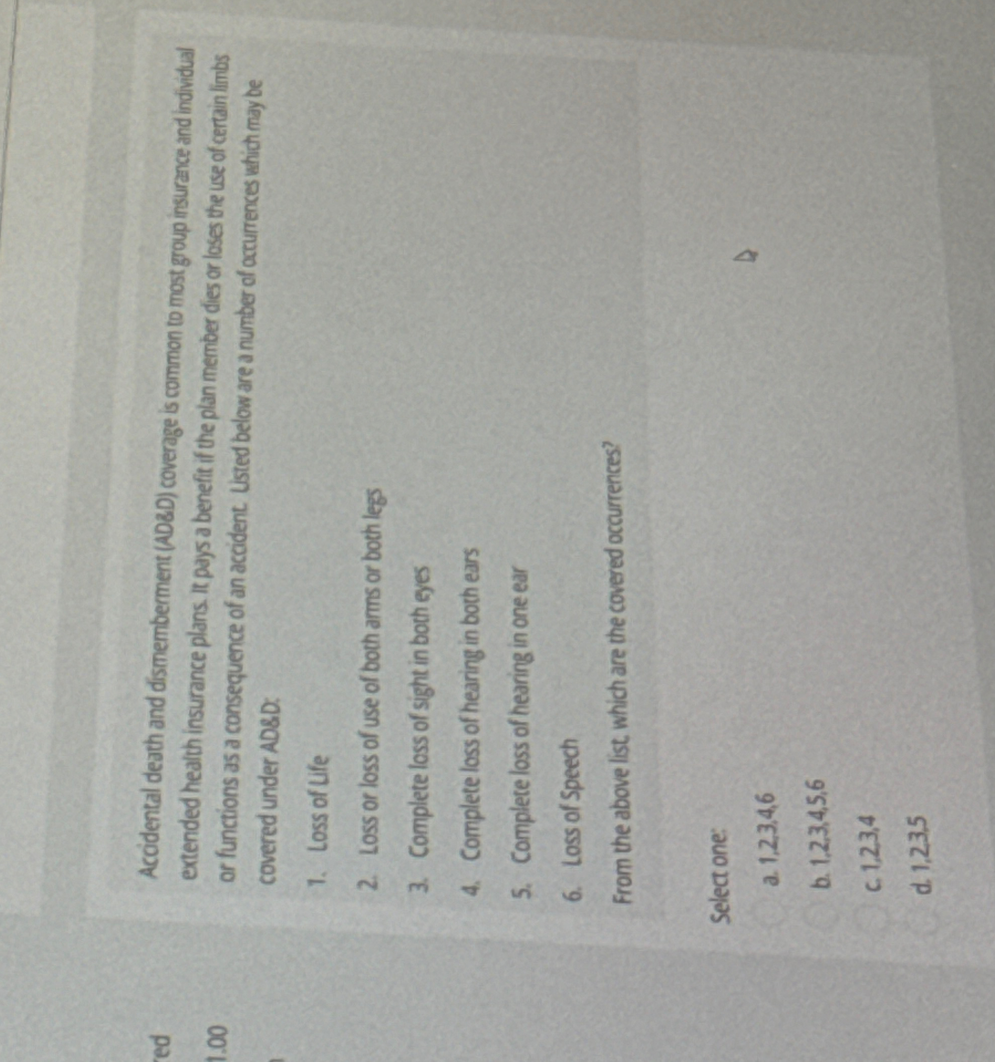  Accidental death and dismemberment (ADBD) coverage is common to most group