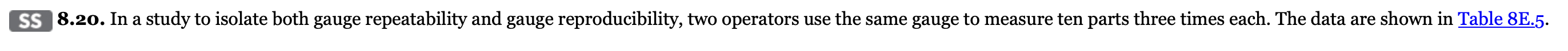  SS 8.20. In a study to isolate both gauge repeatability and