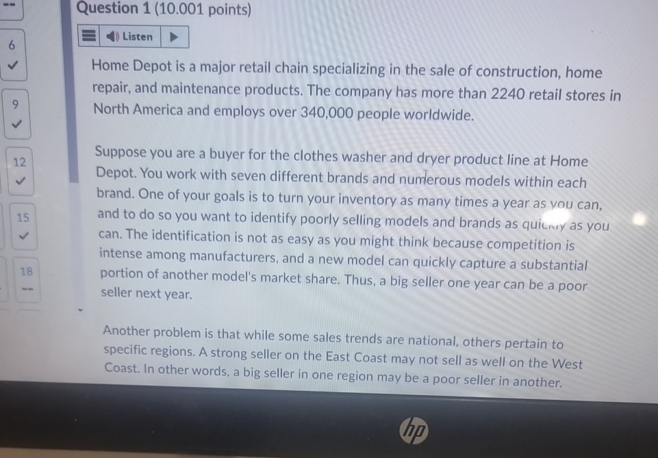  Question 1(10.001 points) Home Depot is a major retail chain specializing