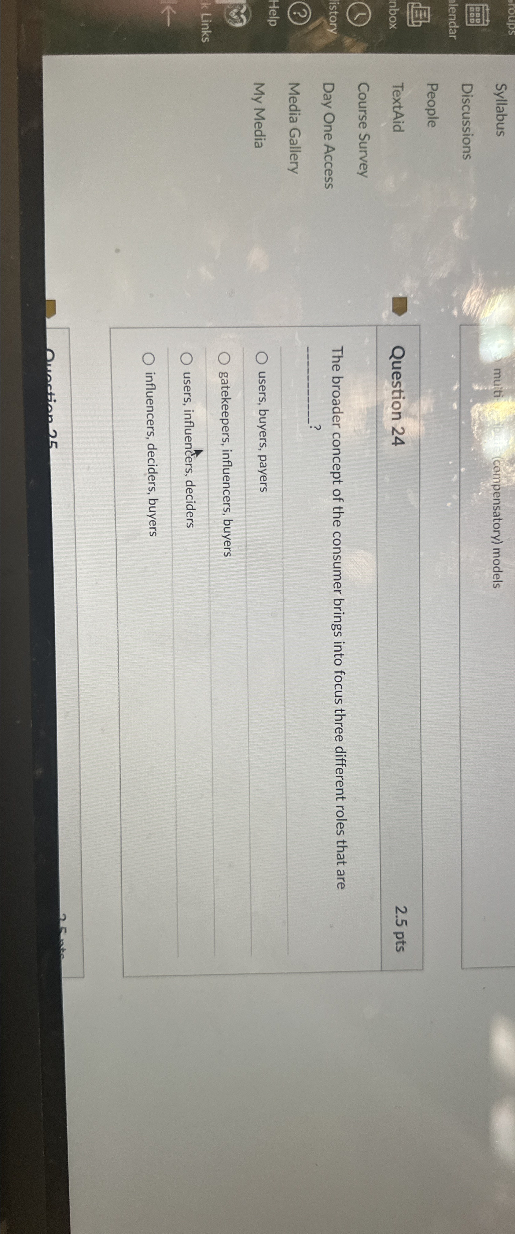  Syllabus muiti- (compensatory) models Discussions People TextAid Question 24 2.5pts Course