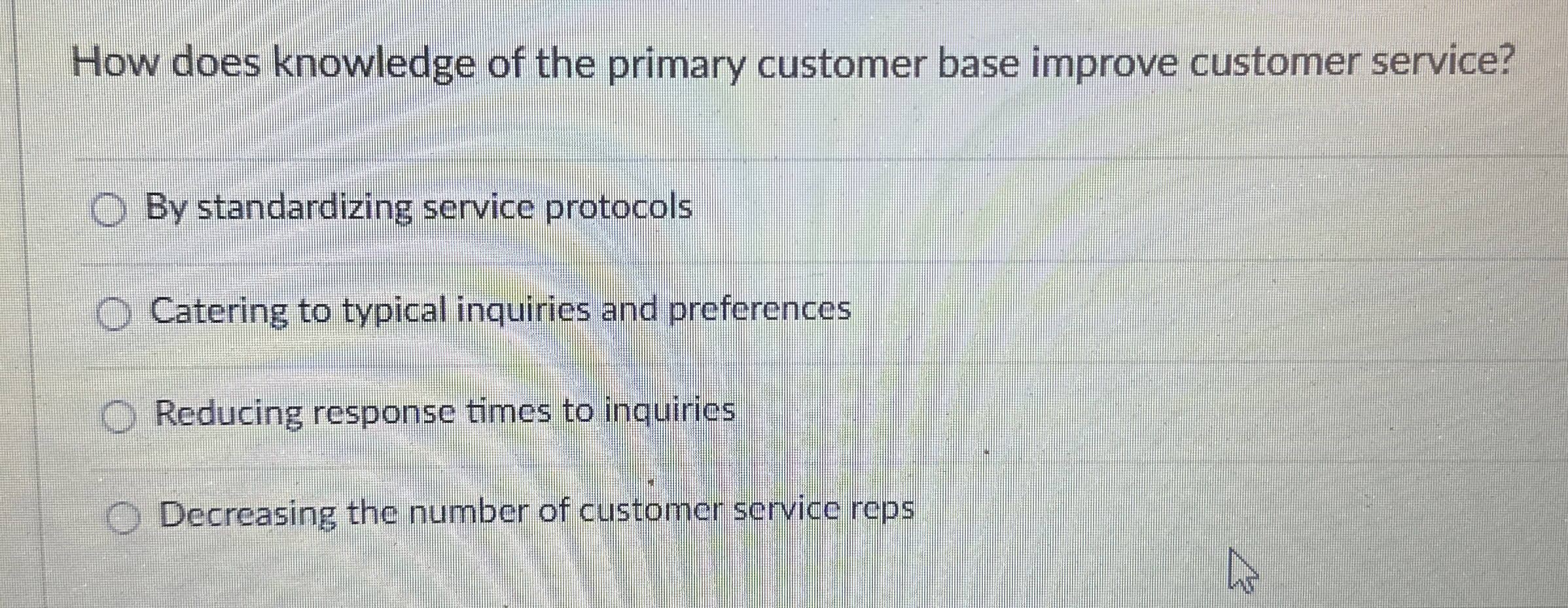  How does knowledge of the primary customer base improve customer service?
