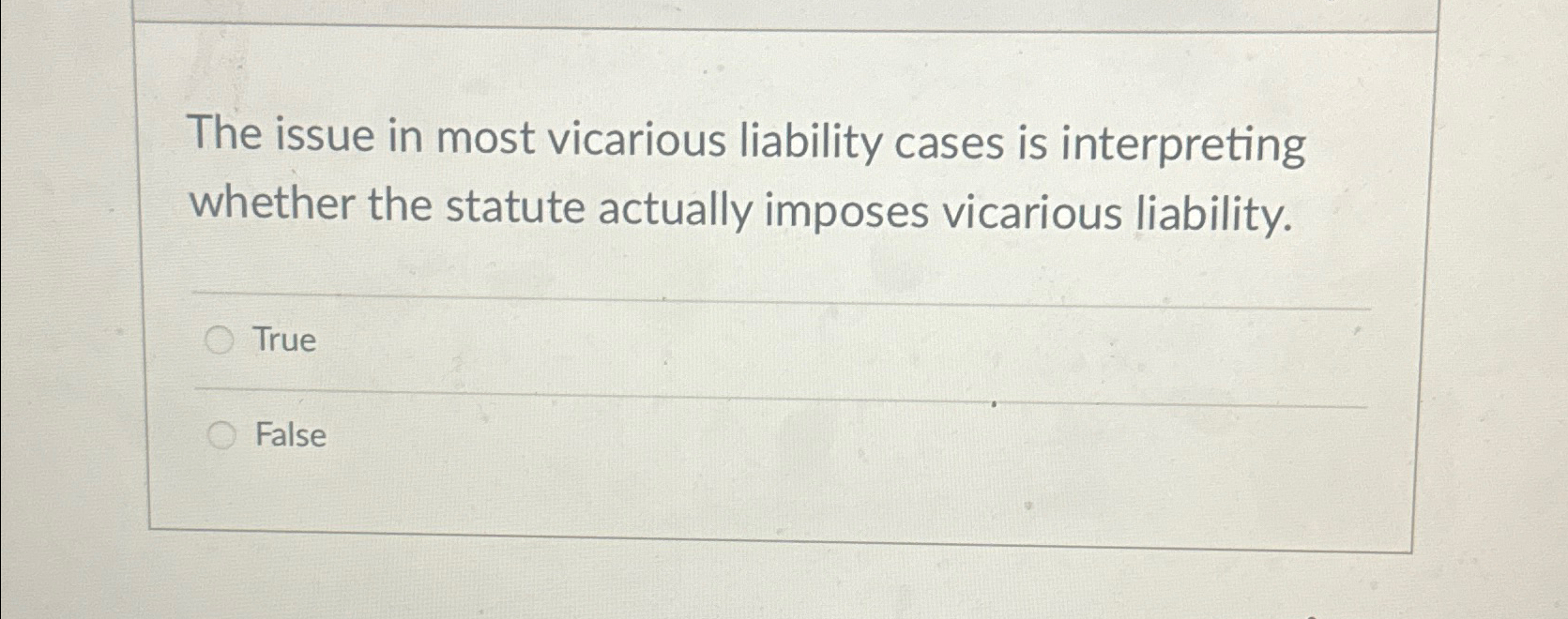  The issue in most vicarious liability cases is interpreting whether the