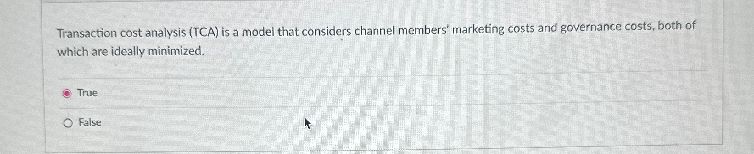  Transaction cost analysis (TCA) is a model that considers channel members'