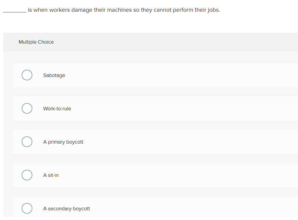  is when workers damage their machines so they cannot perform their