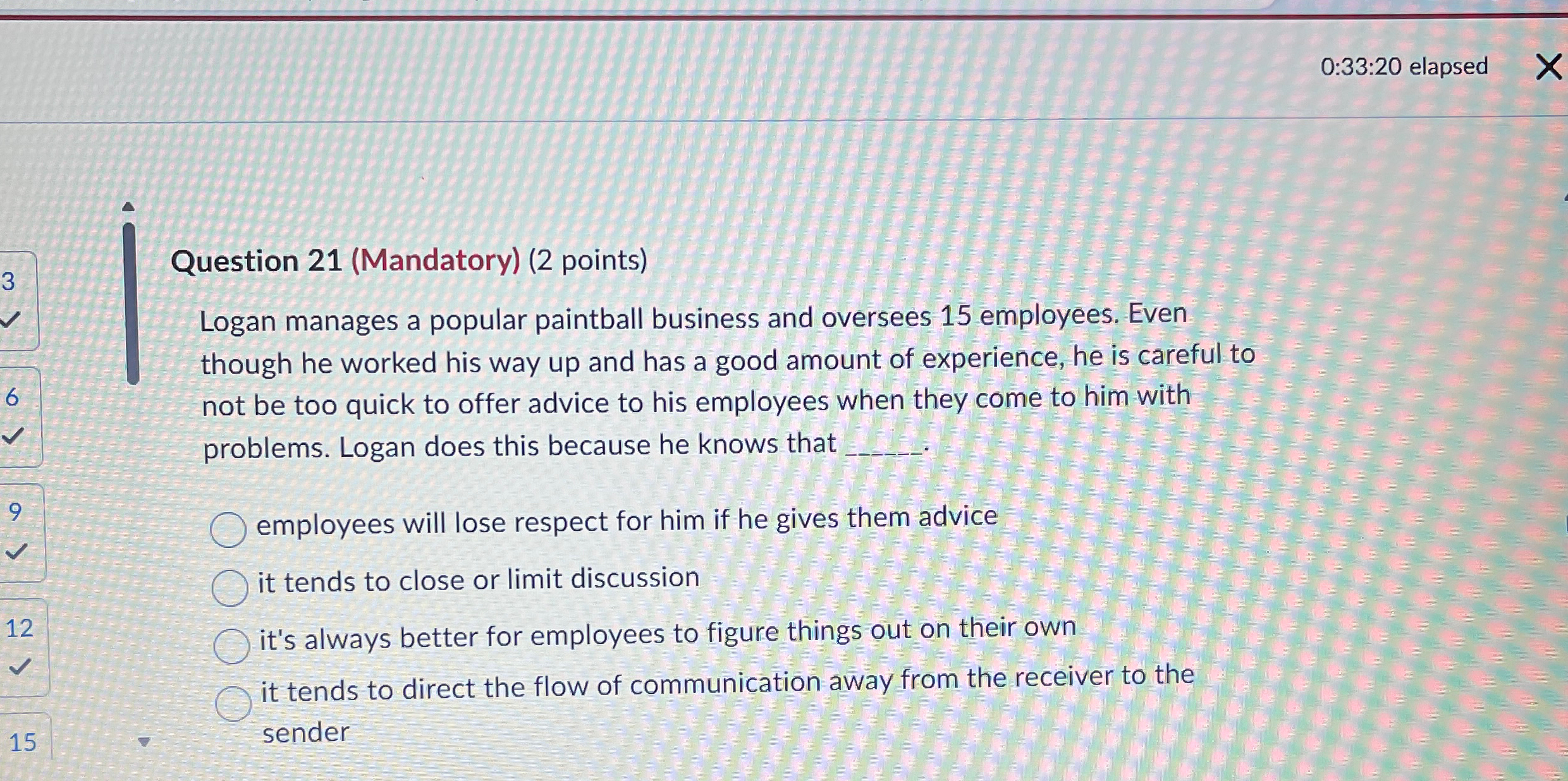  0:33:20 elapsed Question 21(Mandatory)(2 points) Logan manages a popular paintball business