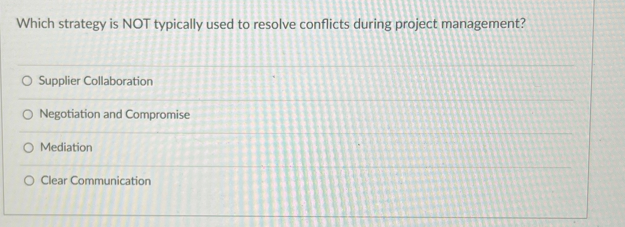 Which strategy is NOT typically used to resolve conflicts during project