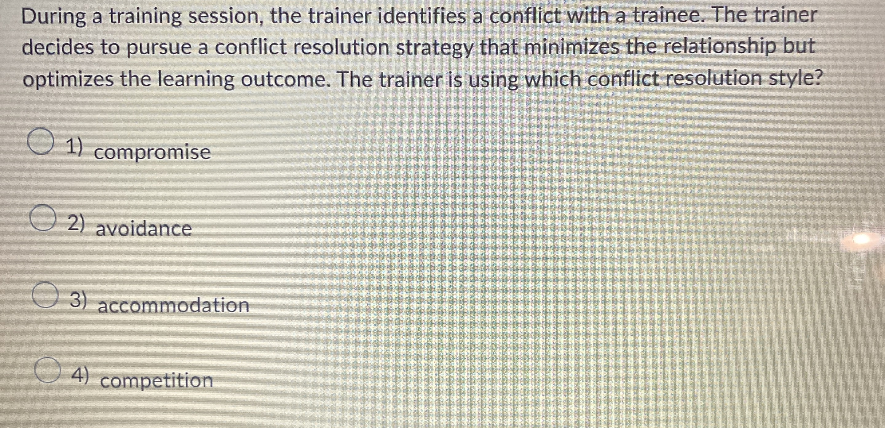  During a training session, the trainer identifies a conflict with a