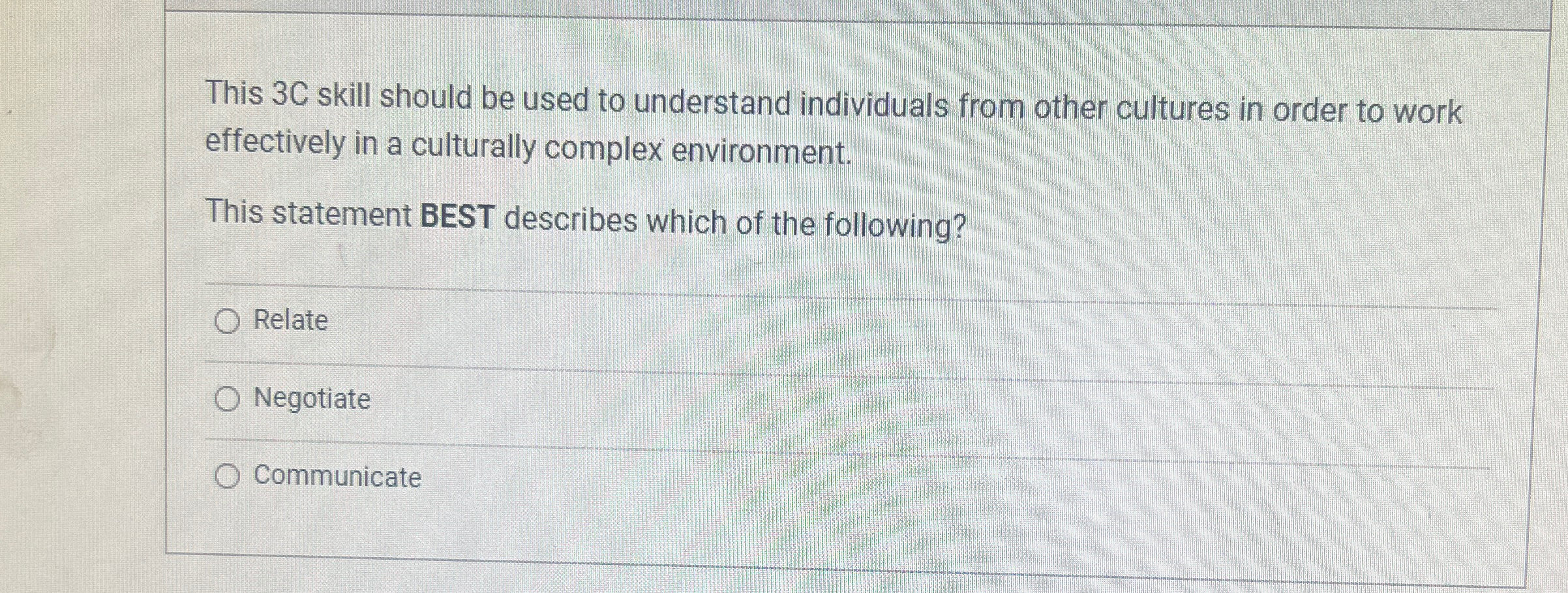  This 3C skill should be used to understand individuals from other