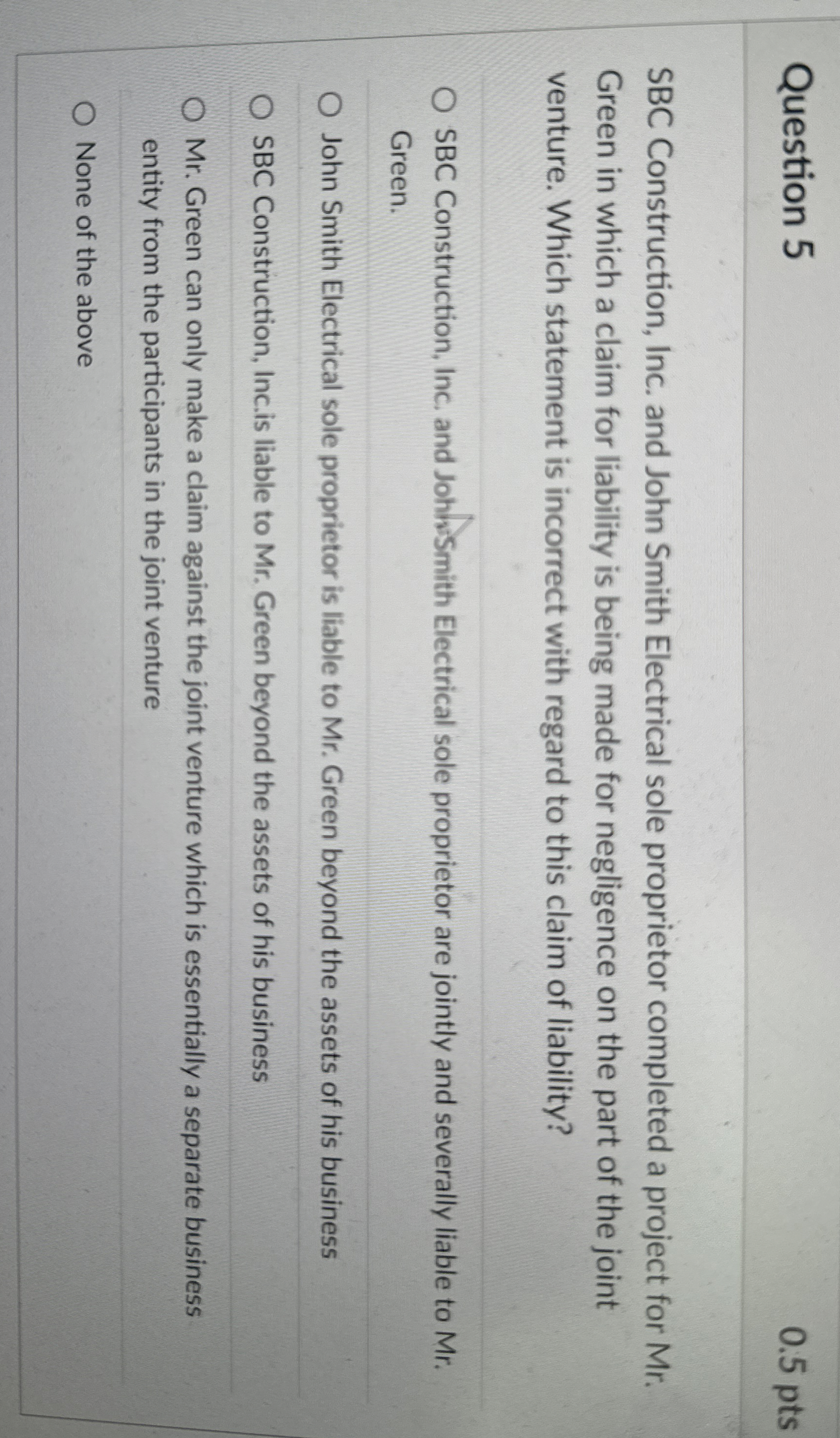  Question 5 SBC Construction, Inc. and John Smith Electrical sole proprietor