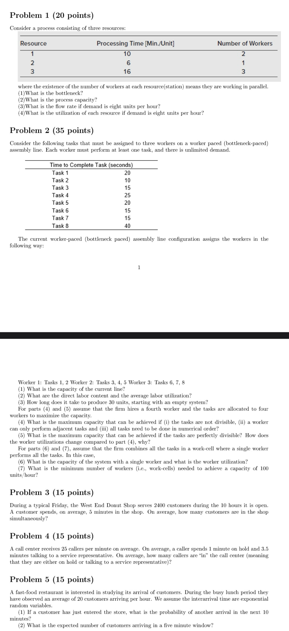  Problem 1(20 points) Consider a process consisting of three resources: \table[[Resource,Processing