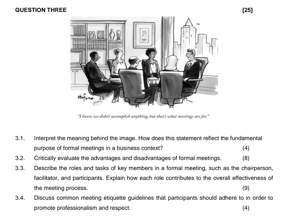  QUESTION THREE [25] "I know we didn't accomplish anything, but that's
