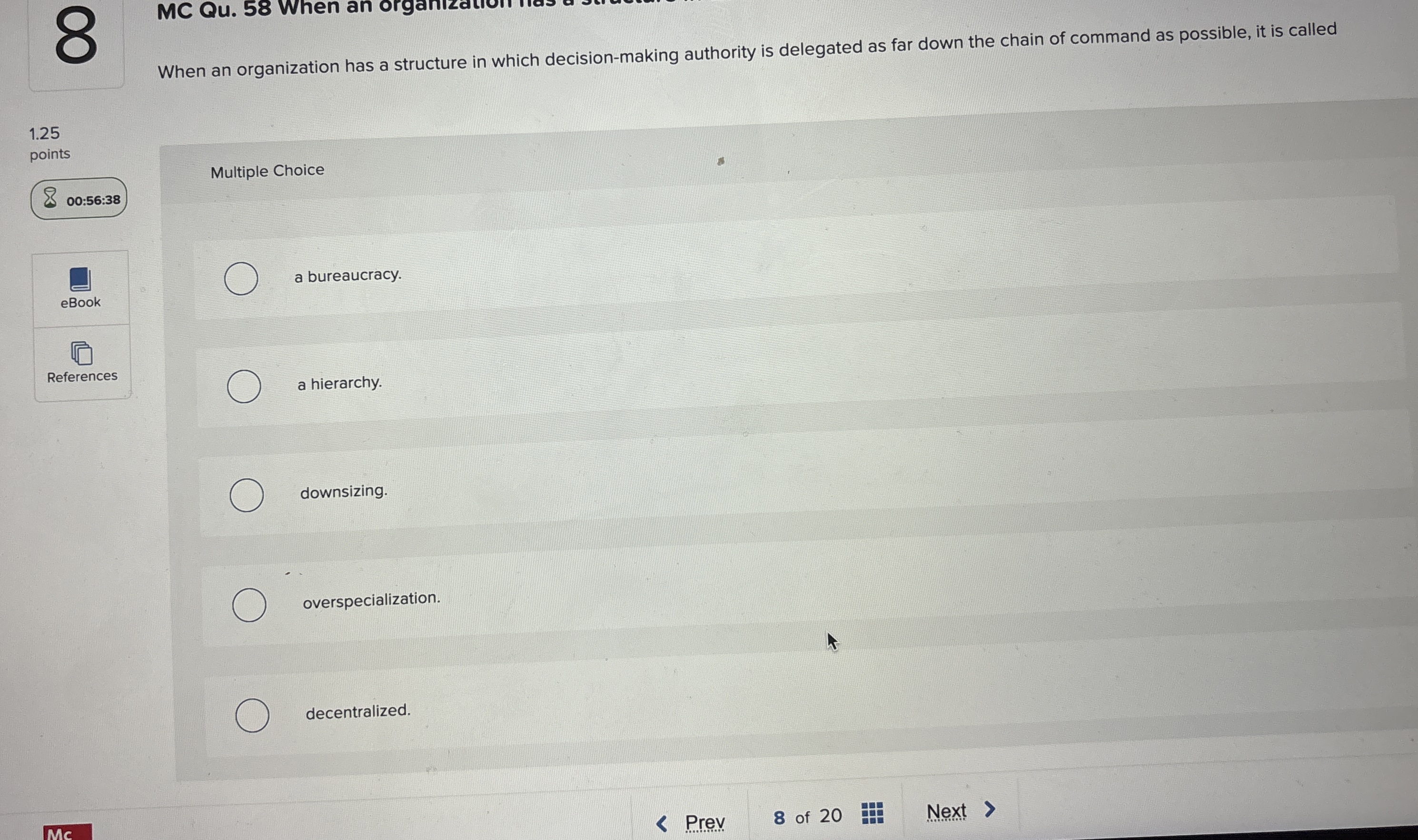  MC Qu.5 When an organization has a structure in which decision-making