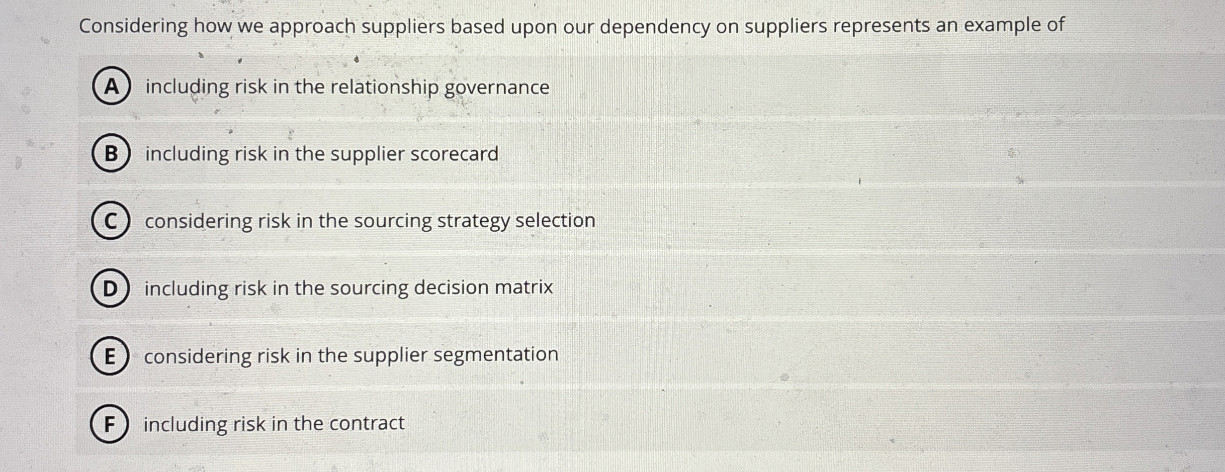  Considering how we approach suppliers based upon our dependency on suppliers