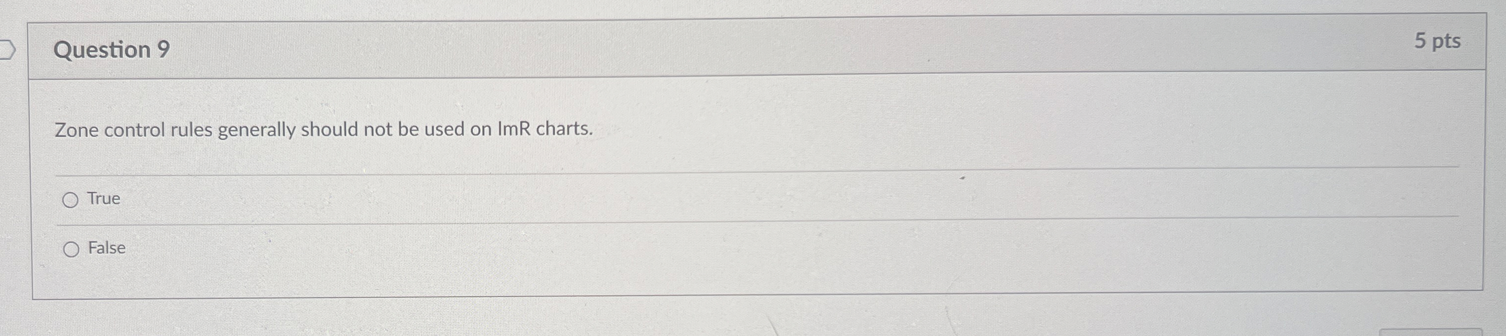  Question 9 5 pts Zone control rules generally should not be