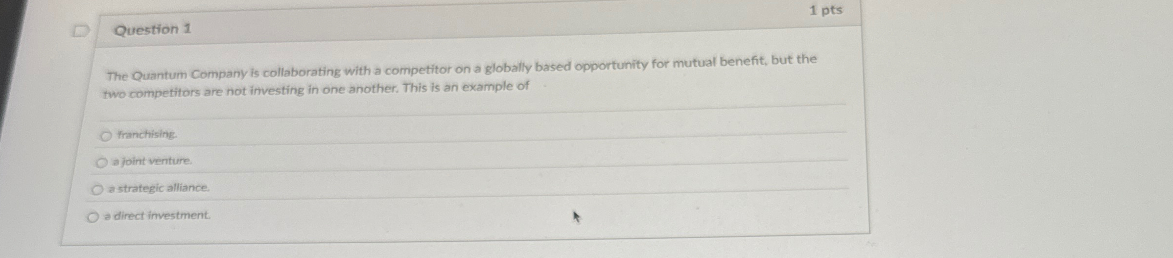  Question 1 The Quantum Company is collaborating with a competitor on