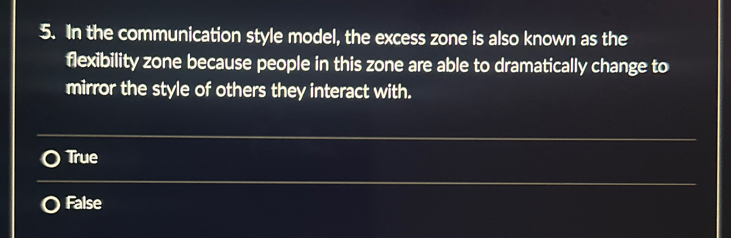  In the communication style model, the excess zone is also known