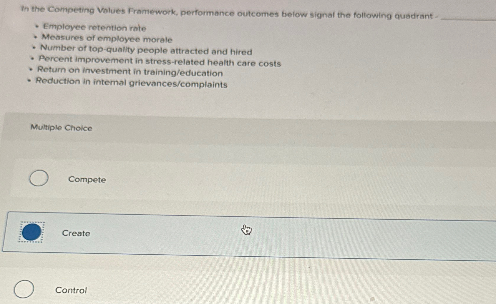  In the Competing Values Framework, performance outcomes below signal the following