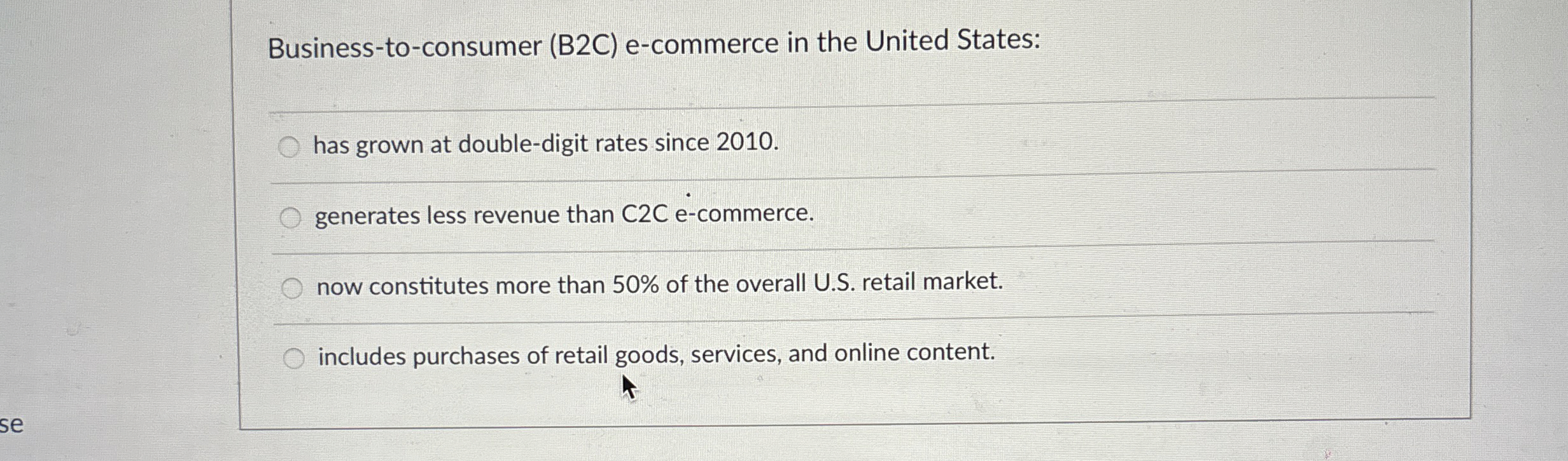  Business-to-consumer (B2C) e-commerce in the United States: has grown at double-digit