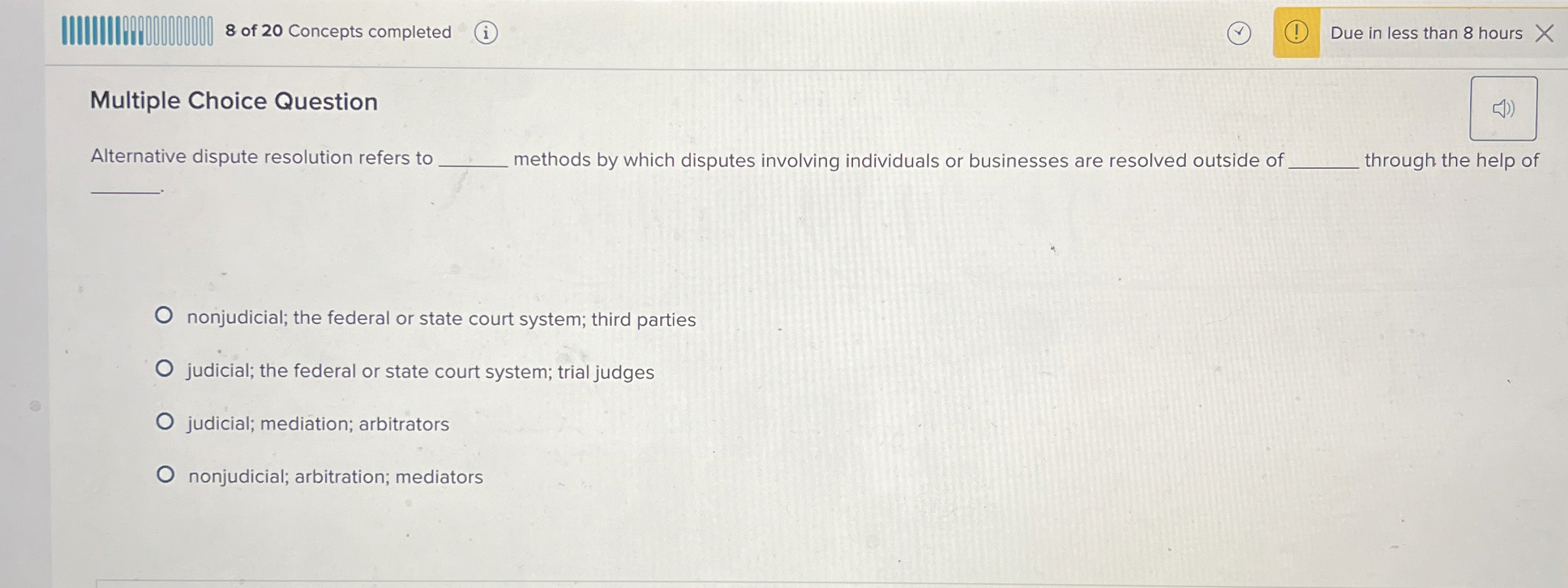  Multiple Choice Question Alternative dispute resolution refers to methods by which