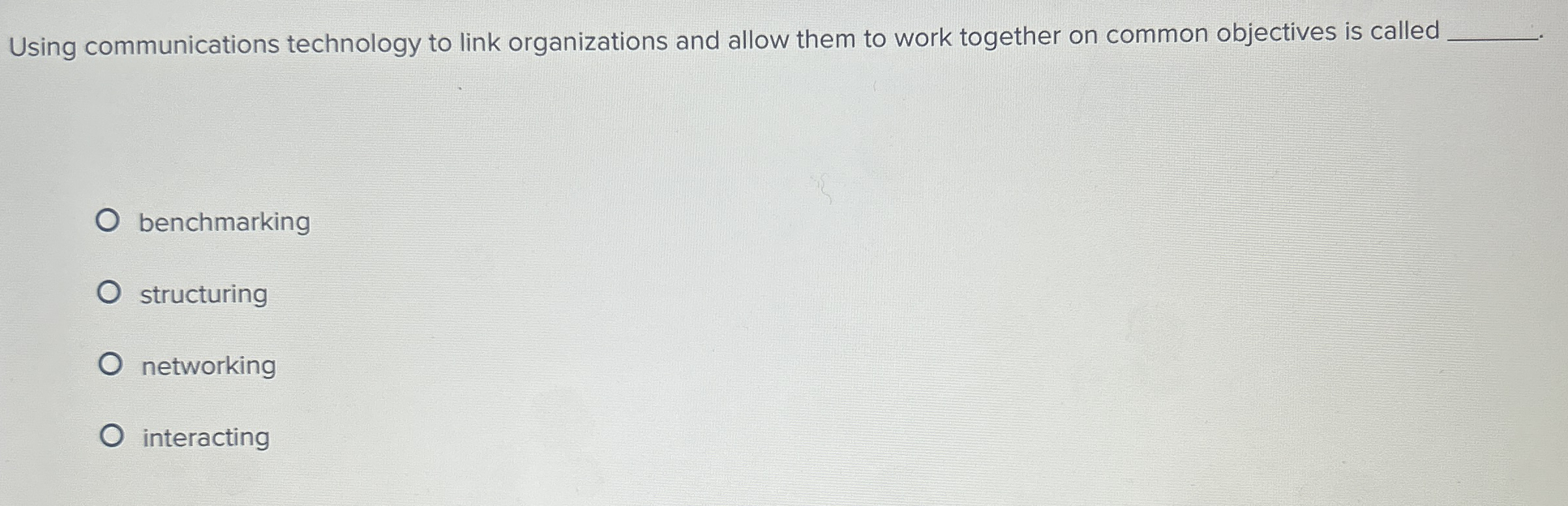  Using communications technology to link organizations and allow them to work