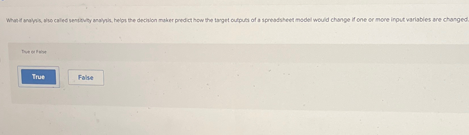  What-lf analysis, also called sensitivity analysis, helps the decision maker predict