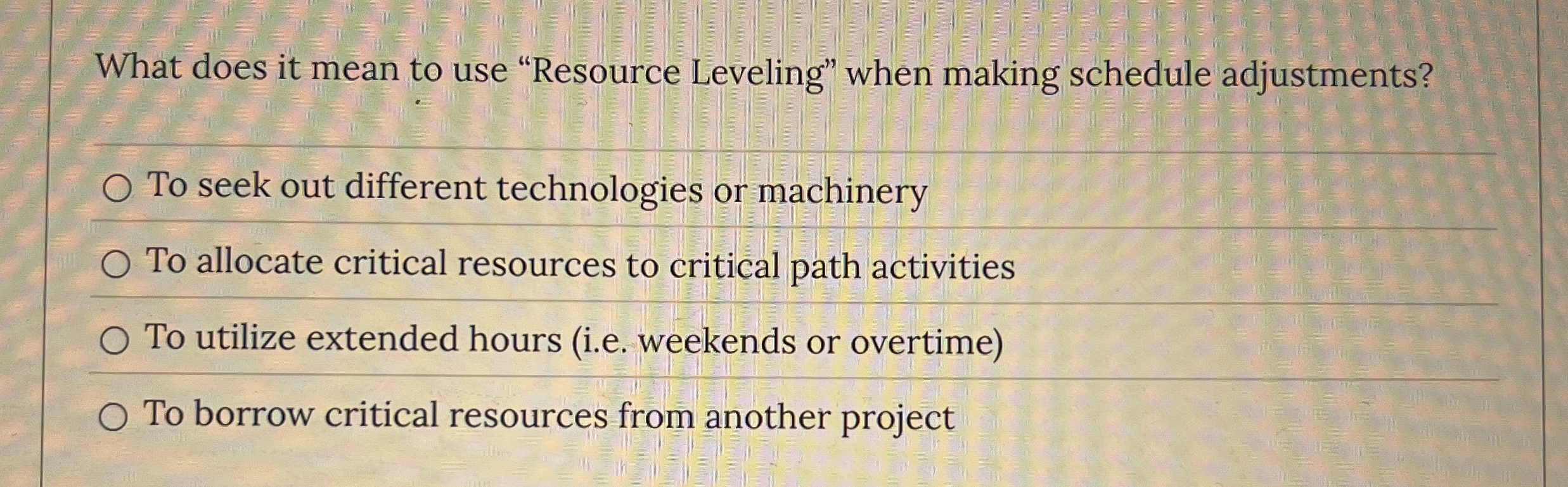  s What does it mean to use "Resource Leveling" when making