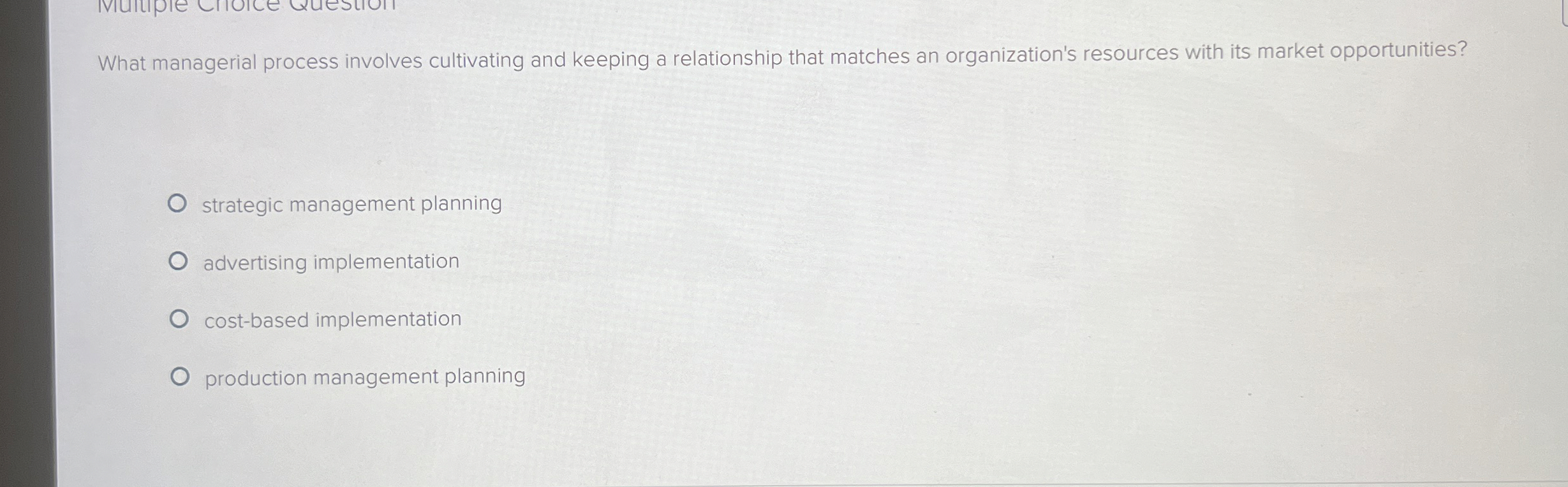  What managerial process involves cultivating and keeping a relationship that matches