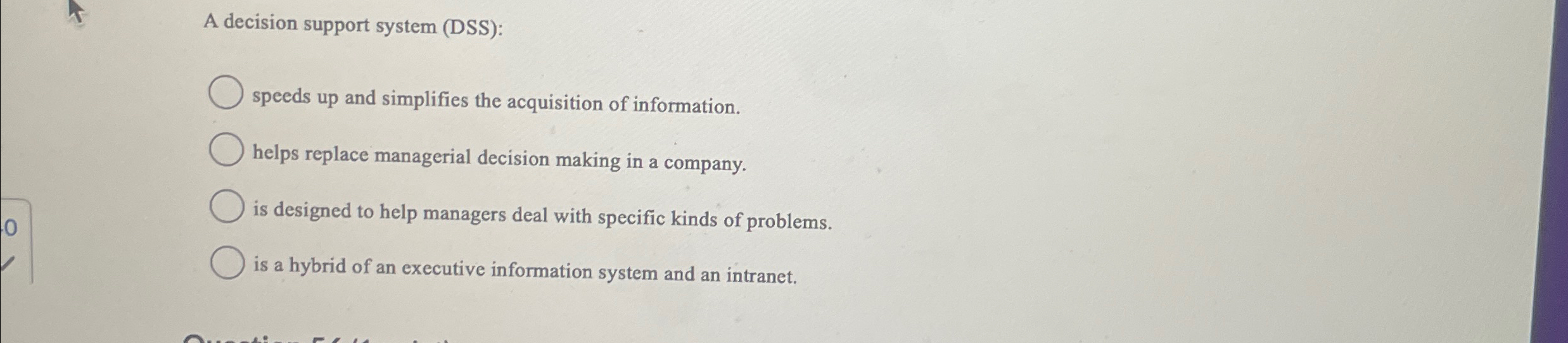  A decision support system (DSS): speeds up and simplifies the acquisition