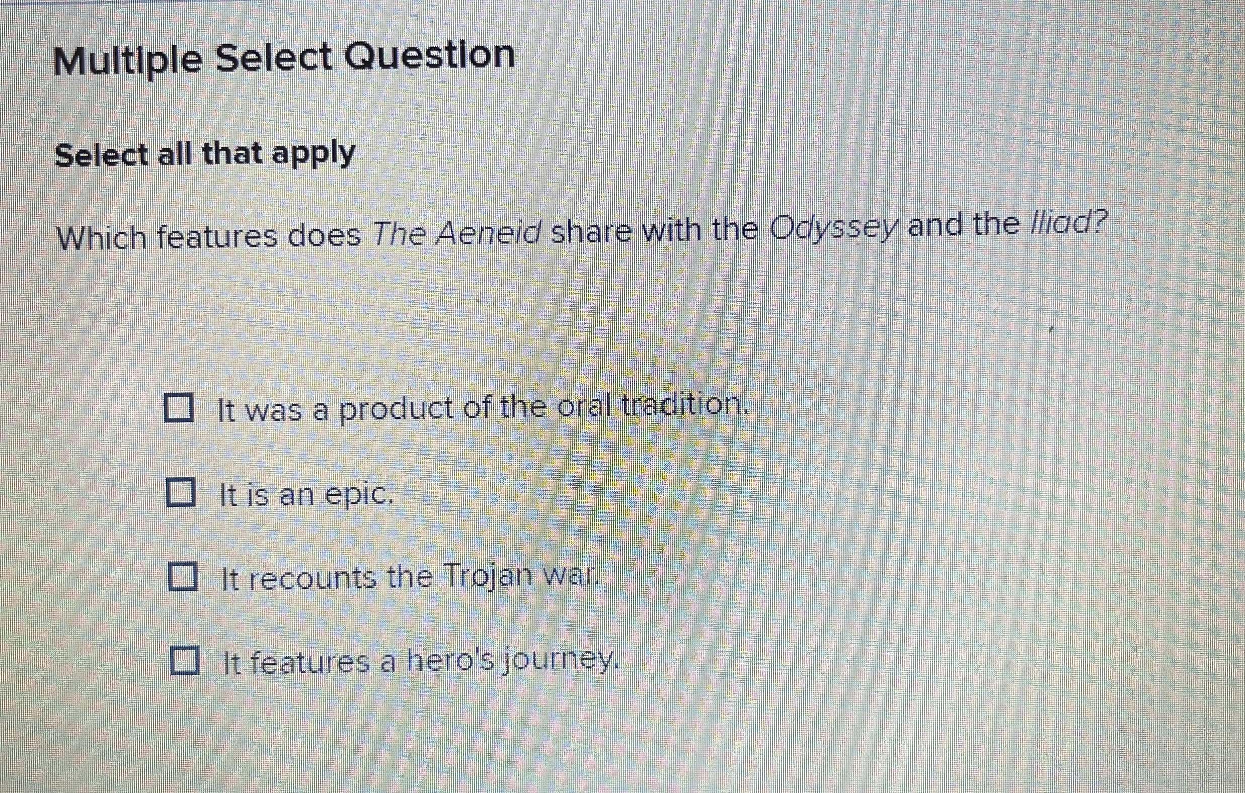  Multiple Select Question Select all that apply Which features does The
