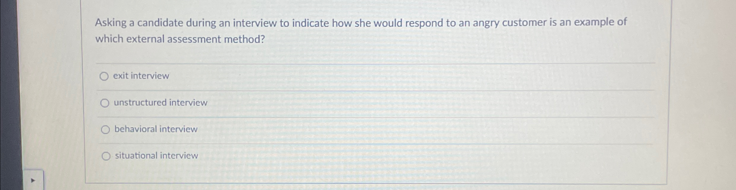  Asking a candidate during an interview to indicate how she would