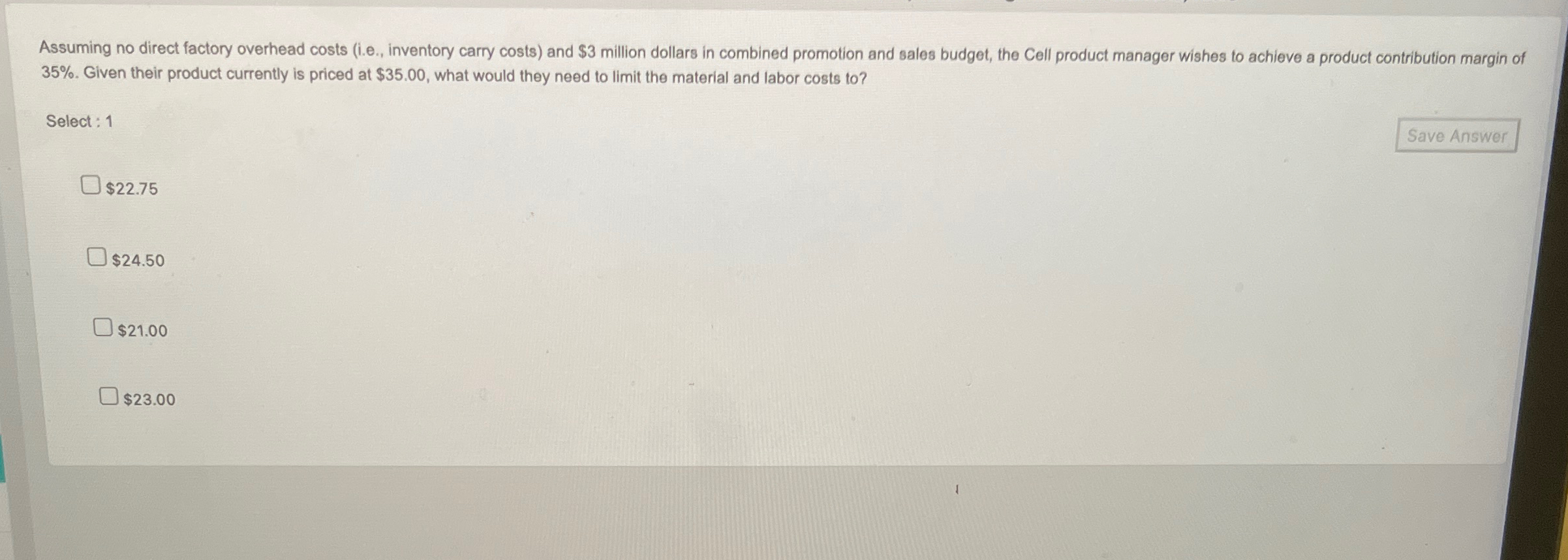  Assuming no direct factory overhead costs (i.e., inventory carry costs) and