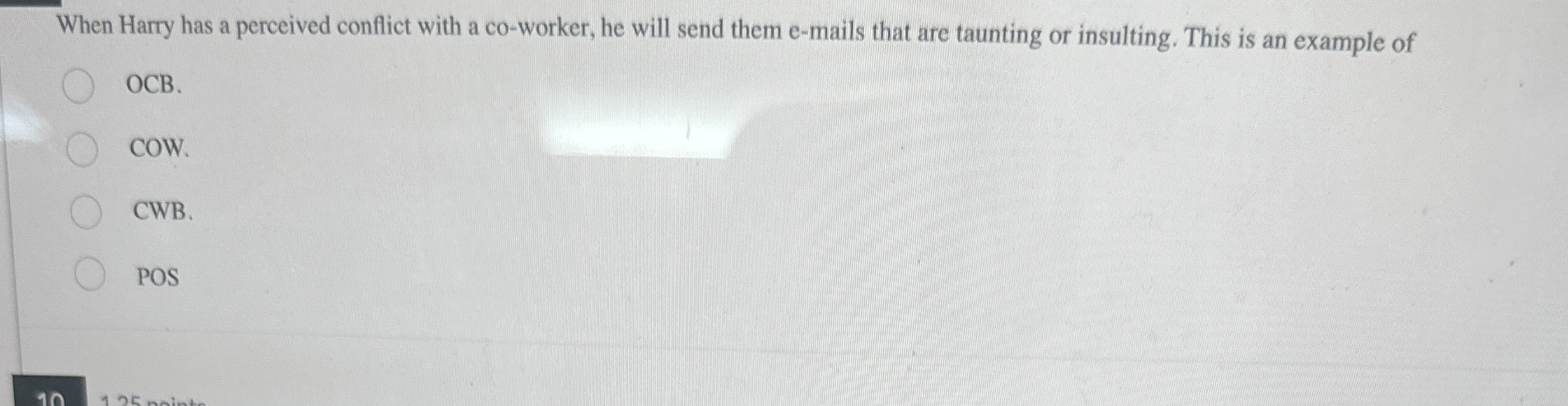  When Harry has a perceived conflict with a co-worker, he will
