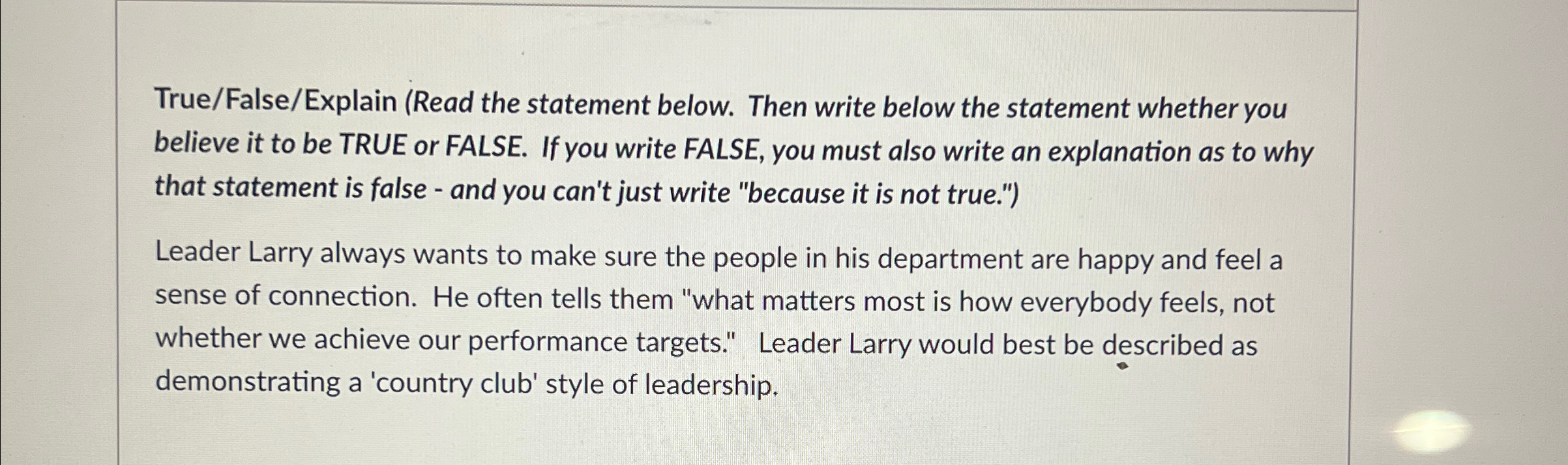  True/False/Explain (Read the statement below. Then write below the statement whether
