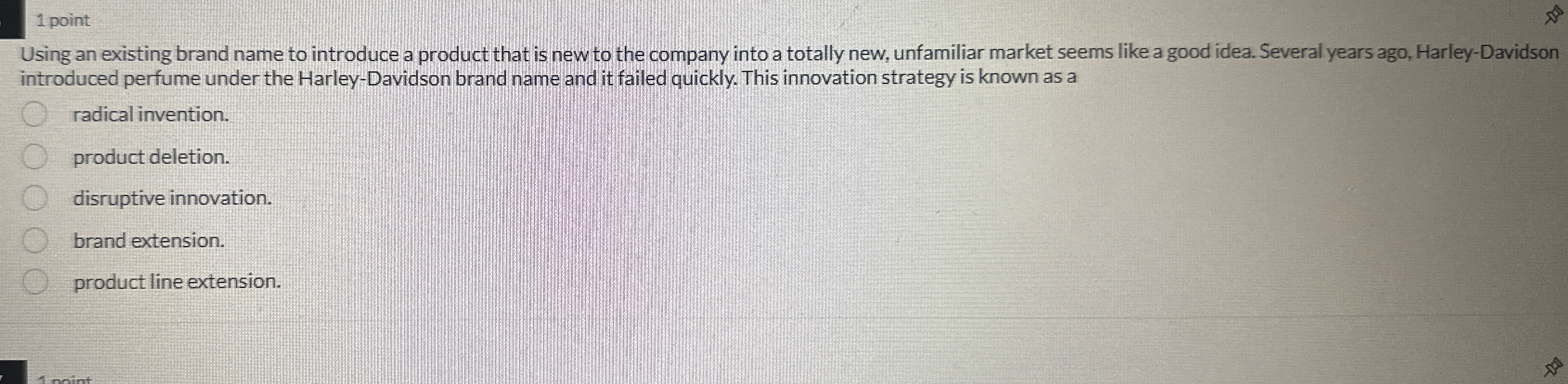  1 point Using an existing brand name to introduce a product