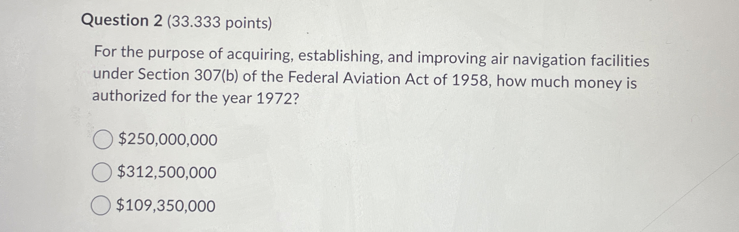  Question 2(33.333 points) For the purpose of acquiring, establishing, and improving