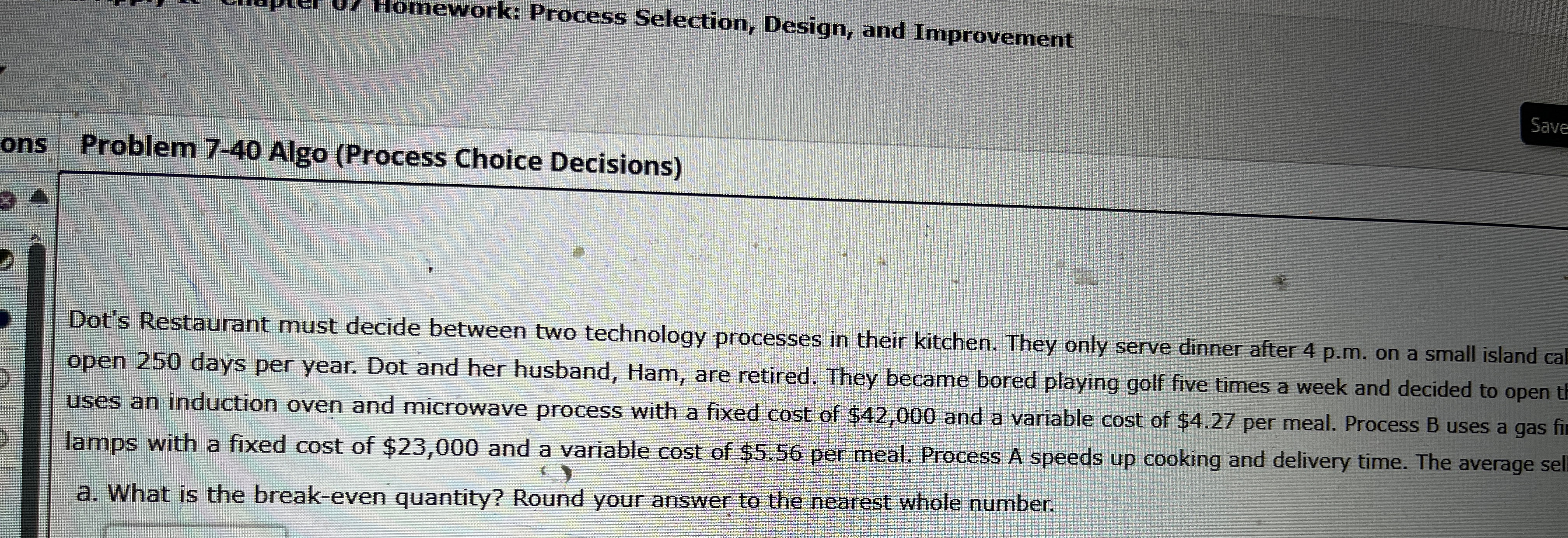  Homework: Process Selection, Design, and Improvement ons Problem 7-40 Algo (Process