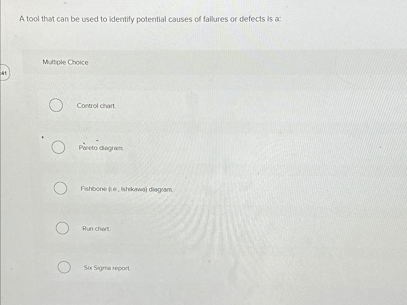  A tool that can be used to identify potential causes of