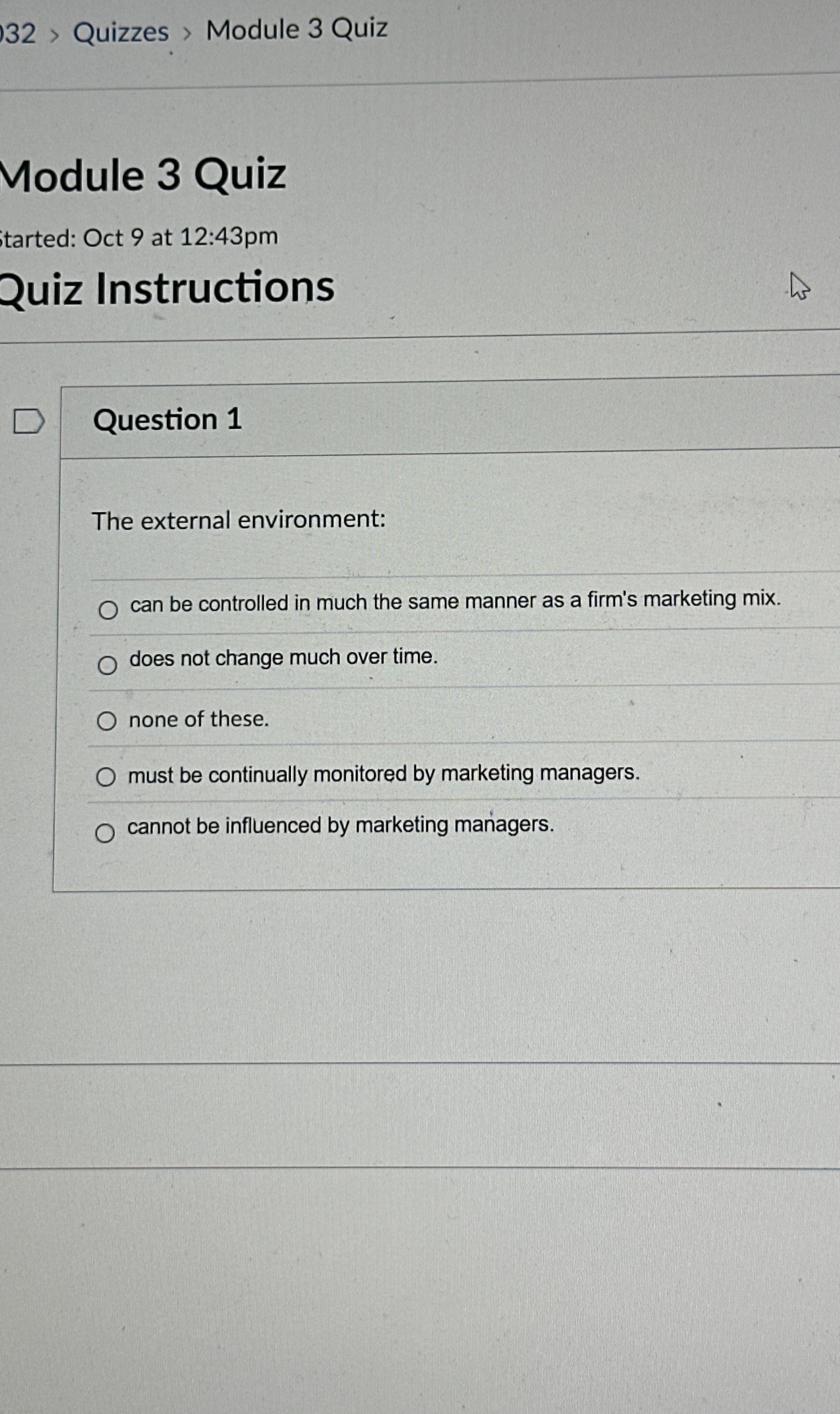  Question 1 The external environment: can be controlled in much the